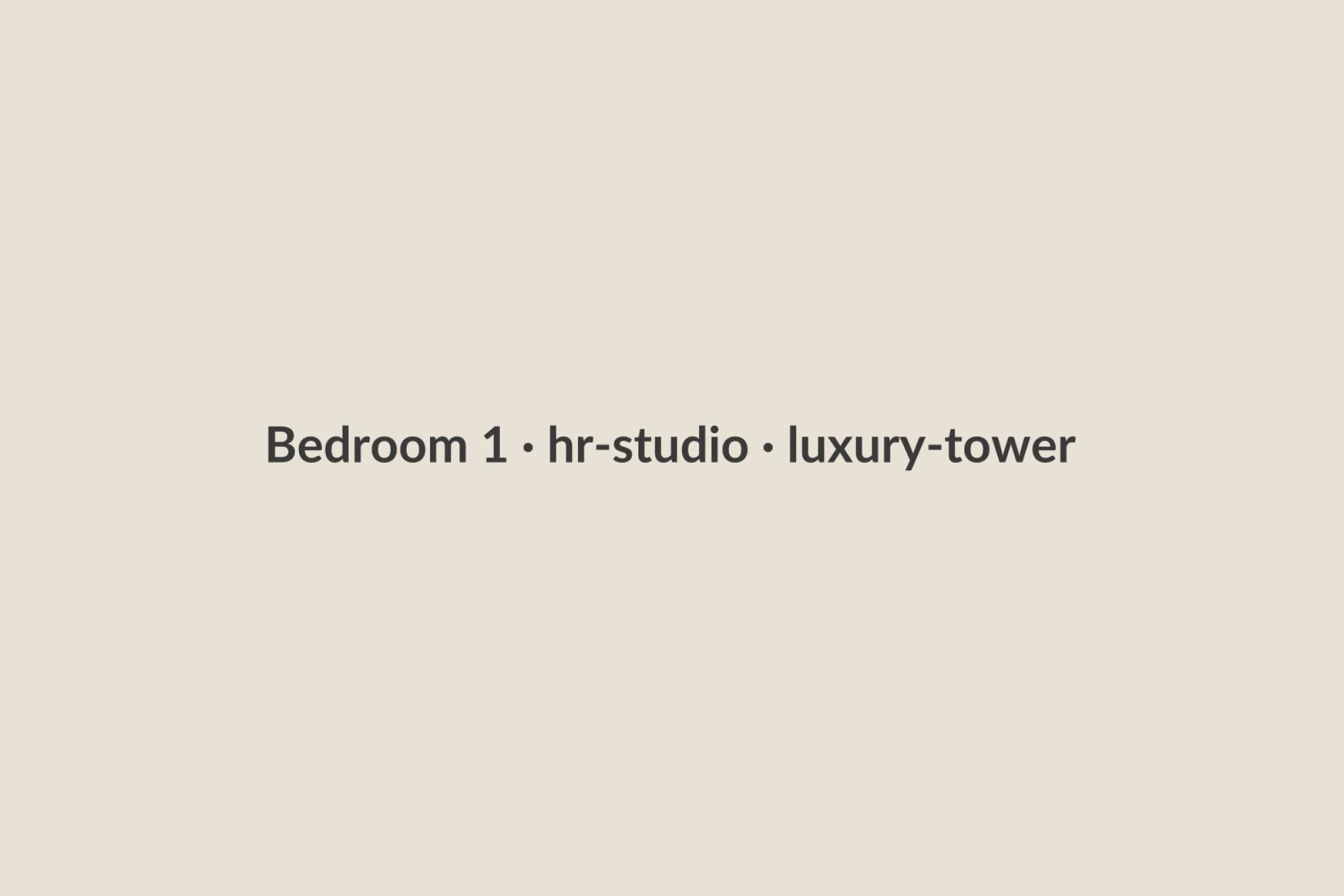 Bedroom 1 · hr-studio · luxury-tower